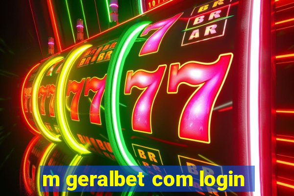 m geralbet com login